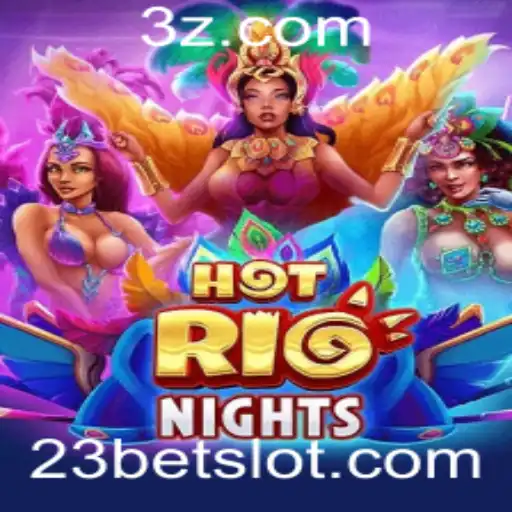 Descubra o Mundo Vibrante de HotRioNights com 23bet